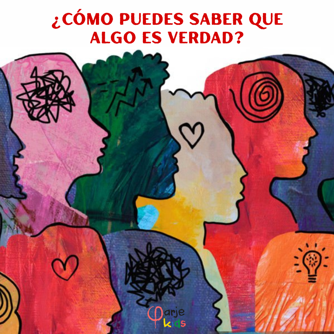 ¿Cómo puedes saber que algo es verdad?